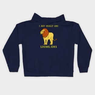 I Just Really Like Lions, OK? Africa Savanna Lovers Kids Hoodie